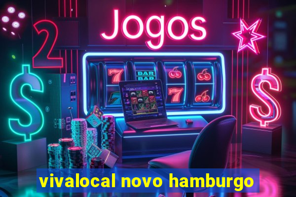 vivalocal novo hamburgo